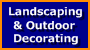 Landscaping and Outdoor Decorating