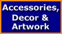 Accessories, Decor and Artwork
